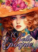 Belle Epoque - A Golden Age Fashion Coloring Book