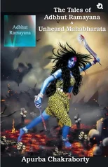 The Tale of Advut  Ramayana and Unheard Mahabharata