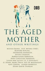 The Aged Mother and other writings