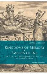 Kingdoms of Memory, Empires of Ink – The Veda and the Regional Print Cultures of Colonial India