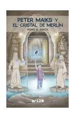 Peter Maiks y el cristal de Merlin