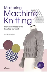 Mastering Machine Knitting