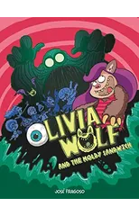 Olivia Wolf and the Extra Moldy Sandwich