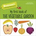 My First Book of the Vegetable Garden