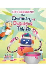 The Chemistry of Disgusting Things