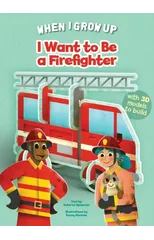I Want to be a Firefighter