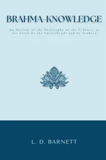 Brahma-Knowledge An Outline of the Philosophy of the Vedanta, as Set Forth by the Upanishands and by Sankara