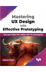 Mastering UX Design with Effective Prototyping
