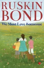 We Must Love Someone