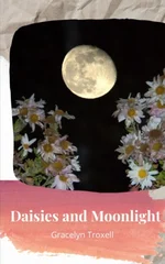 Daisies and Moonlight.