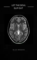 Let the Soul Slip Out.