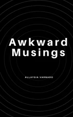 Awkward Musings.