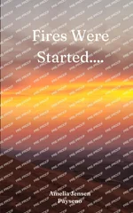 Fires Were Started....