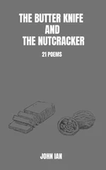 The Butter Knife And The Nutcracker