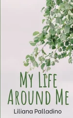 My Life Around Me