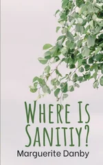 Where Is Sanitiy?