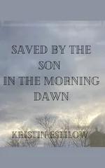 Saved By The Son In The Morning Dawn