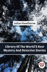 Library of the World's Best Mystery and Detective Stories