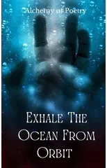 Exhale The Ocean From Orbit