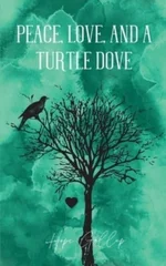 Peace, Love, And A Turtle Dove