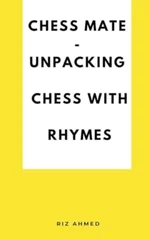 Chess Mate - Unpacking Chess with rhymes