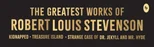 Greatest Works of Robert Louis Stevenson