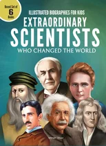 Illustrated Biography for Kids - Extraordinary scientist who changed the World