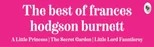 Best of Frances Hodgson Burnett (A Little Princess; The Secret Garden; Little Lord Fauntleroy)