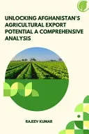Unlocking Afghanistan's Agricultural Export Potential