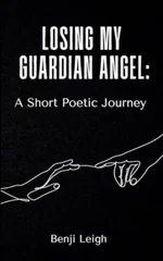 Losing My Guardian Angel