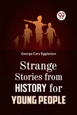 Strange Stories from History for Young People