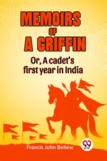 Memoirs of a griffinOr, A cadet's first year in India (Edition2023)