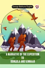 A Narrative of the Expedition to Dongola and Sennaar (Edition2023)
