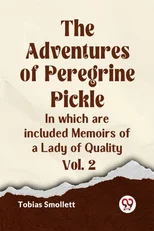 The Adventures of Peregrine PickleIn which are included Memoirs of a Lady of Quality Vol. 2 (Edition2023)