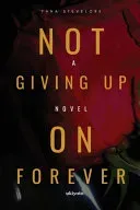 Not Giving Up On Forever (Edition1)