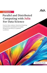 Ultimate Parallel and Distributed Computing with Julia For Data Science