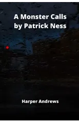 A Monster Calls by Patrick Ness