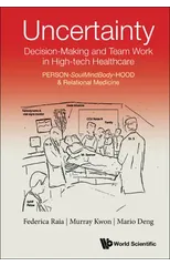 Uncertainty, Decision-making And Team Work In High-tech Healthcare
