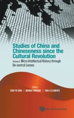 Studies Of China And Chineseness Since The Cultural Revolution - Volume 2