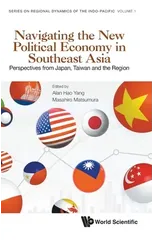 Navigating The New Political Economy In Southeast Asia