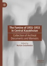 The Famine of 1931-1933 in Central Kazakhstan