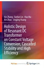 Holistic Design of Resonant DC Transformer on Constant Voltage Conversion, Cascaded Stability and High Efficiency