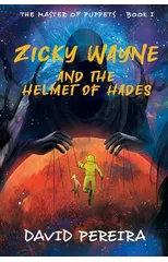 Zicky Wayne and the Helmet of Hades