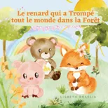 Le renard qui a Trompe tout le monde dans la Foret