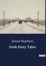 Irish Fairy Tales