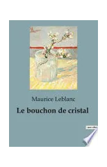 Le bouchon de cristal