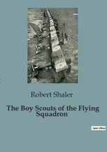 The Boy Scouts of the Flying Squadron