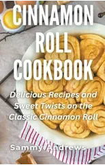 Cinnamon Roll Cookbook