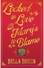 Locked in Love and Mary's to Blame