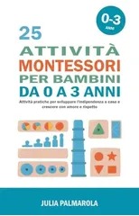 25 Attivita Montessori per Bambini da 0 a 3 Anni